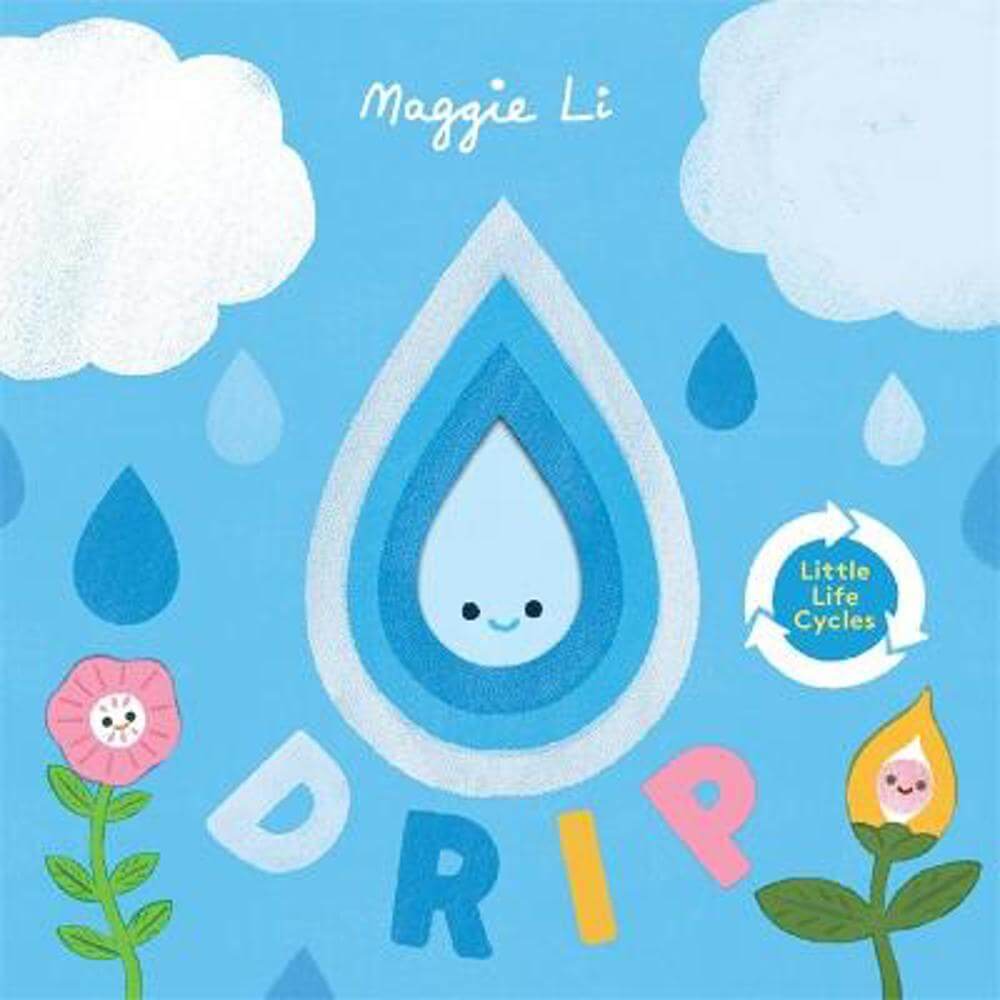 Little Life Cycles: Drip - Maggie Li